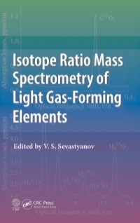Cover image: Isotope Ratio Mass Spectrometry of Light Gas-Forming Elements 1st edition 9781466594074