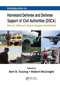 Cover image: Introduction to Homeland Defense and Defense Support of Civil Authorities (DSCA) 1st edition 9781466595675