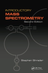 Omslagafbeelding: Introductory Mass Spectrometry 2nd edition 9781466595842