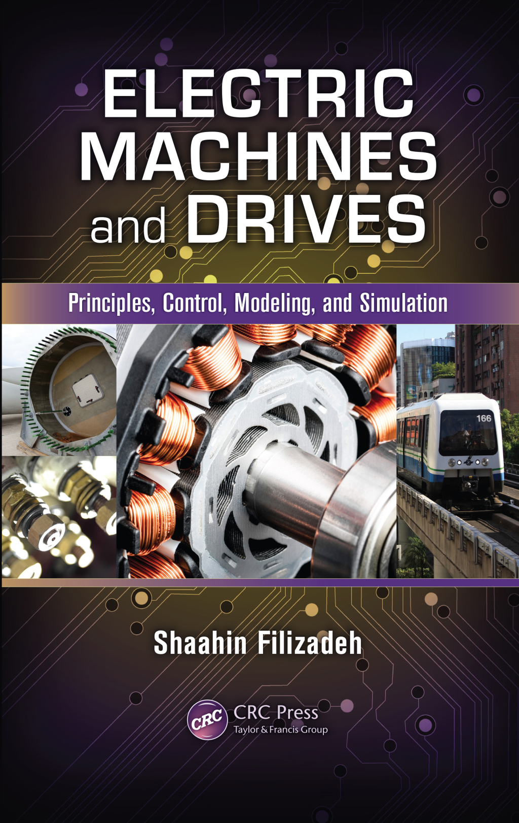 Electric Machines and Drives Principles, Control, Modeling, and Simulation 1st Edition