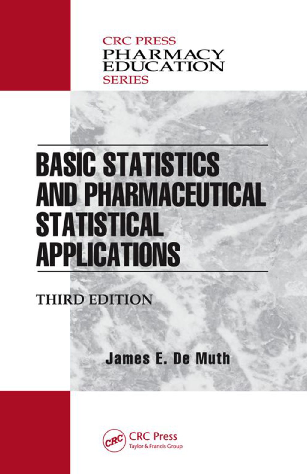 Basic Statistics and Pharmaceutical Statistical Applications 3rd Edition