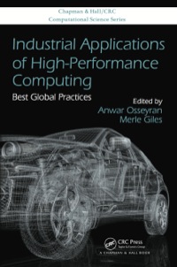 Omslagafbeelding: Industrial Applications of High-Performance Computing 1st edition 9781466596801