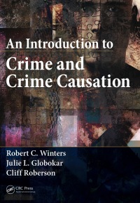 صورة الغلاف: An Introduction to Crime and Crime Causation 1st edition 9781466597105