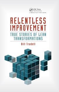 Cover image: Relentless Improvement 1st edition 9781466554306