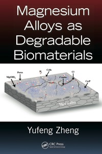 Omslagafbeelding: Magnesium Alloys as Degradable Biomaterials 1st edition 9780367575502