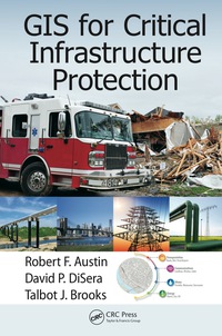 Cover image: GIS for Critical Infrastructure Protection 1st edition 9781466599345