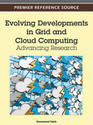 表紙画像: Evolving Developments in Grid and Cloud Computing: Advancing Research 9781466600560