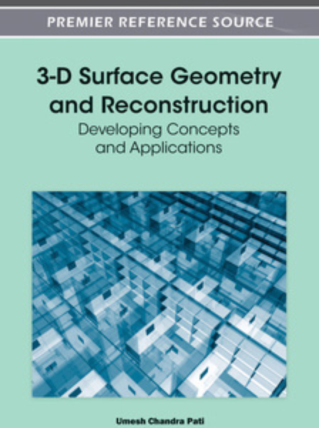 3-D Surface Geometry and Reconstruction: Developing Concepts and Applications Developing Concepts and Applications