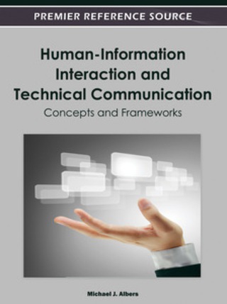 Cover image: Human-Information Interaction and Technical Communication: Concepts and Frameworks 9781466601529