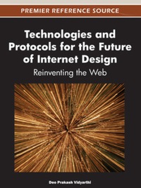 Cover image: Technologies and Protocols for the Future of Internet Design 9781466602038