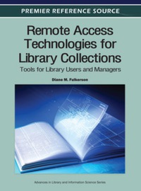 表紙画像: Remote Access Technologies for Library Collections 9781466602342
