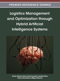 Imagen de portada: Logistics Management and Optimization through Hybrid Artificial Intelligence Systems 9781466602977