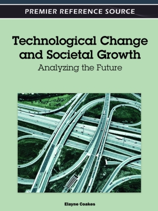 Cover image: Technological Change and Societal Growth: Analyzing the Future 9781466602007
