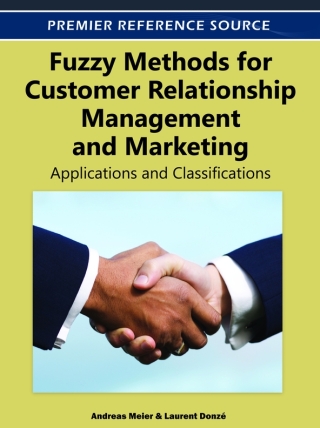 Cover image: Fuzzy Methods for Customer Relationship Management and Marketing: Applications and Classifications 9781466600959