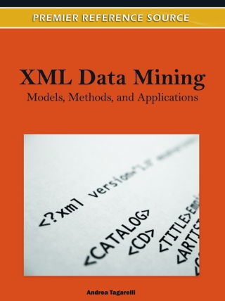 Imagen de portada: XML Data Mining: Models, Methods, and Applications 9781613503560