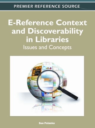 Cover image: E-Reference Context and Discoverability in Libraries: Issues and Concepts 9781613503089