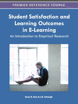 表紙画像: Student Satisfaction and Learning Outcomes in E-Learning: An Introduction to Empirical Research 9781609606152