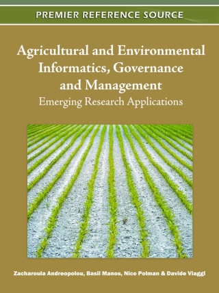 Cover image: Agricultural and Environmental Informatics, Governance and Management: Emerging Research Applications 9781609606213