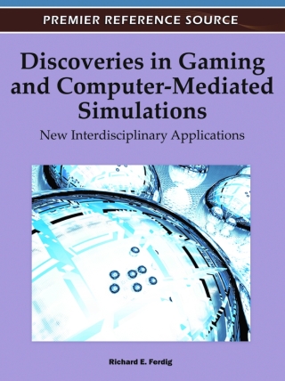Cover image: Discoveries in Gaming and Computer-Mediated Simulations: New Interdisciplinary Applications 9781609605650