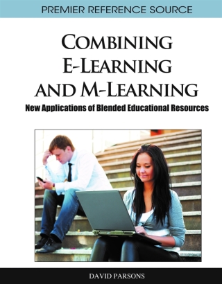 Cover image: Combining E-Learning and M-Learning: New Applications of Blended Educational Resources 9781609604813