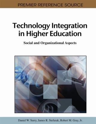 Cover image: Technology Integration in Higher Education: Social and Organizational Aspects 9781609601478