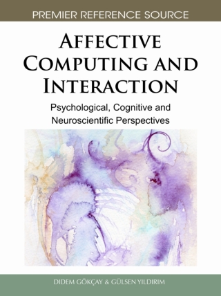Omslagafbeelding: Affective Computing and Interaction: Psychological, Cognitive and Neuroscientific Perspectives 9781616928926