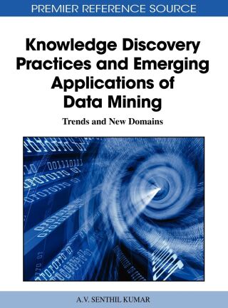 Imagen de portada: Knowledge Discovery Practices and Emerging Applications of Data Mining: Trends and New Domains 9781609600679