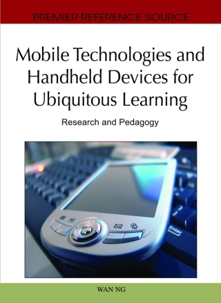Cover image: Mobile Technologies and Handheld Devices for Ubiquitous Learning: Research and Pedagogy 9781616928490