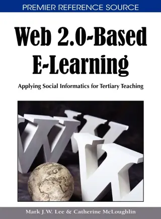 Imagen de portada: Web 2.0-Based E-Learning: Applying Social Informatics for Tertiary Teaching 9781605662947