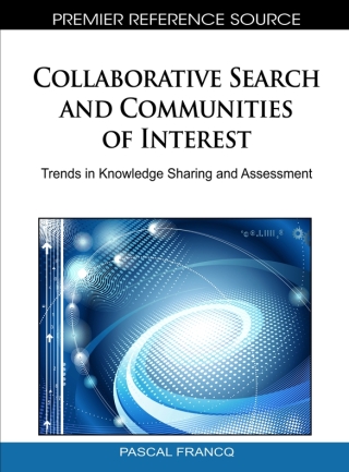 Omslagafbeelding: Collaborative Search and Communities of Interest: Trends in Knowledge Sharing and Assessment 9781615208418