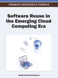 Cover image: Software Reuse in the Emerging Cloud Computing Era 9781466608979