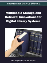 صورة الغلاف: Multimedia Storage and Retrieval Innovations for Digital Library Systems 9781466609006