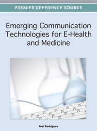 Imagen de portada: Emerging Communication Technologies for E-Health and Medicine 9781466609099