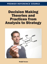 Cover image: Decision Making Theories and Practices from Analysis to Strategy 9781466615892