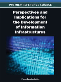 Cover image: Perspectives and Implications for the Development of Information Infrastructures 9781466616226