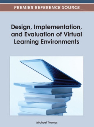 صورة الغلاف: Design, Implementation, and Evaluation of Virtual Learning Environments 9781466617704