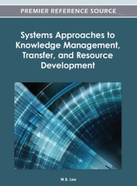 表紙画像: Systems Approaches to Knowledge Management, Transfer, and Resource Development 9781466617827