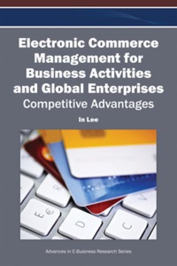 صورة الغلاف: Electronic Commerce Management for Business Activities and Global Enterprises 9781466618008