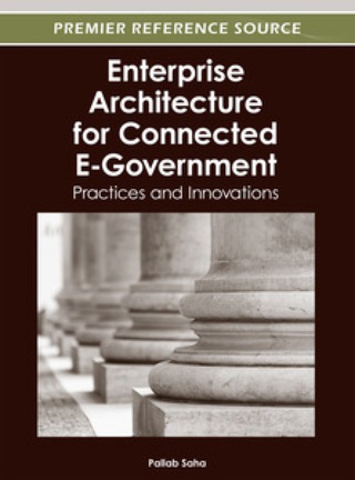 Cover image: Enterprise Architecture for Connected E-Government: Practices and Innovations 9781466618244