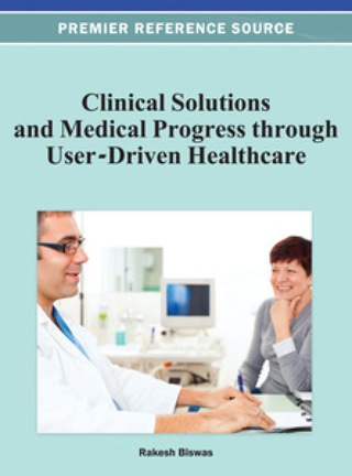Cover image: Clinical Solutions and Medical Progress through User-Driven Healthcare 9781466618763