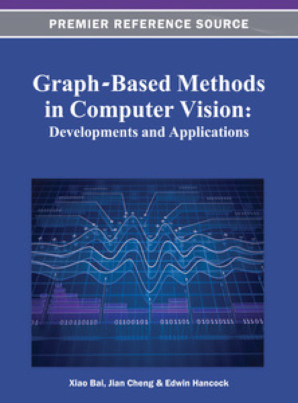 Graph-Based Methods in Computer Vision: Developments and Applications Developments and Applications