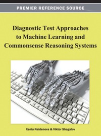 Cover image: Diagnostic Test Approaches to Machine Learning and Commonsense Reasoning Systems 9781466619005