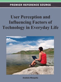 Imagen de portada: User Perception and Influencing Factors of Technology in Everyday Life 9781466619548