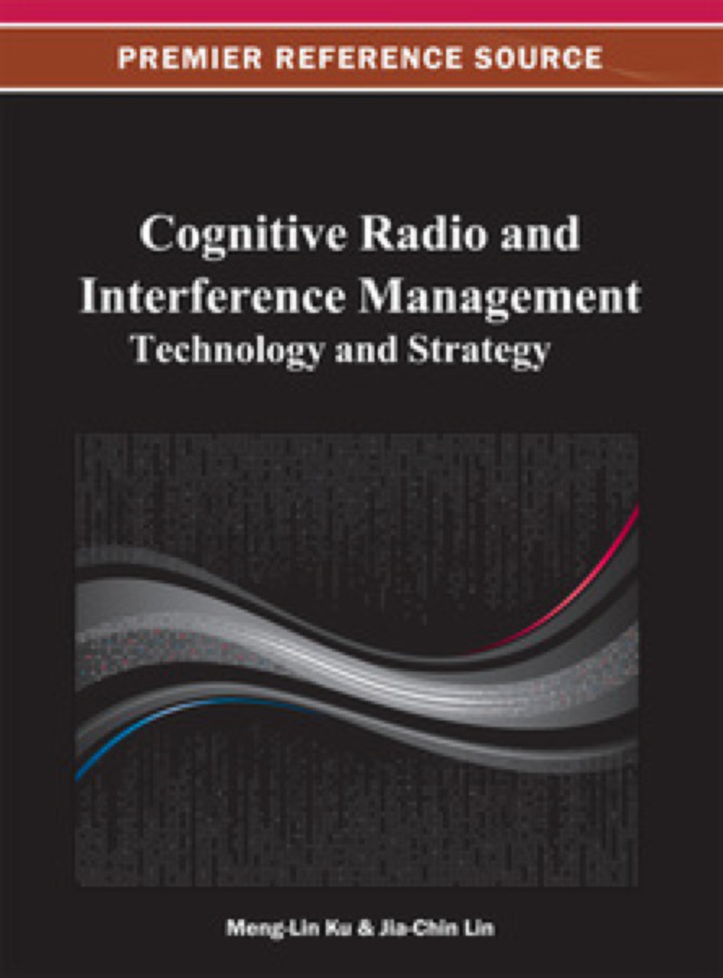 Cognitive Radio and Interference Management: Technology and Strategy Technology and Strategy