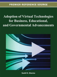 صورة الغلاف: Adoption of Virtual Technologies for Business, Educational, and Governmental Advancements 9781466620537