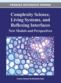 Cover image: Complexity Science, Living Systems, and Reflexing Interfaces 9781466620773