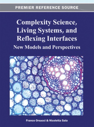 Cover image: Complexity Science, Living Systems, and Reflexing Interfaces: New Models and Perspectives 9781466620773