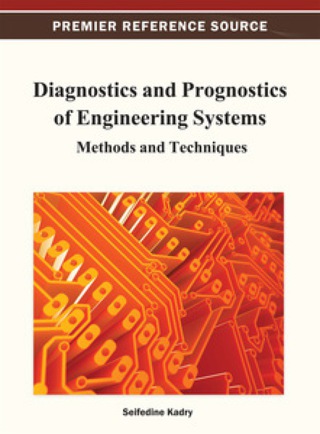 Cover image: Diagnostics and Prognostics of Engineering Systems: Methods and Techniques 9781466620957