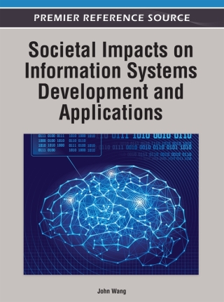 Cover image: Societal Impacts on Information Systems Development and Applications 9781466609273