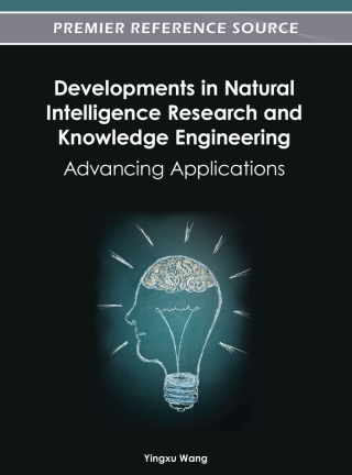 Cover image: Developments in Natural Intelligence Research and Knowledge Engineering: Advancing Applications 9781466617438